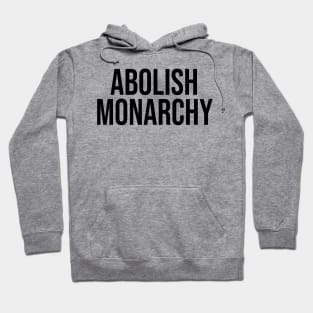 Abolish Monarchy Hoodie